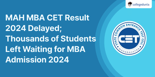 MAH MBA CET Result 2024 Delayed; Thousands of Students Left Waiting for MBA Admission 2024